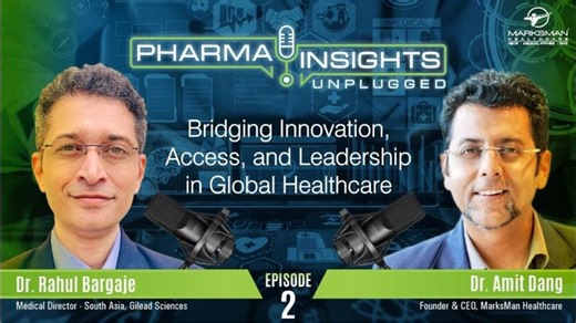 Where Innovation Meets Access | Pharma Insights Unplugged ft. Dr. Rahul Bargaje | Dr. Amit Dang