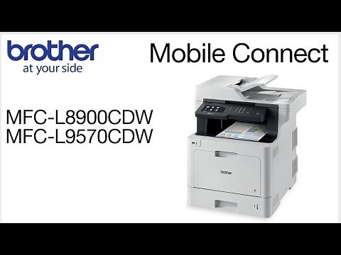 MFCL8900CDW or MFCL9570CDW – Connect to a mobile device