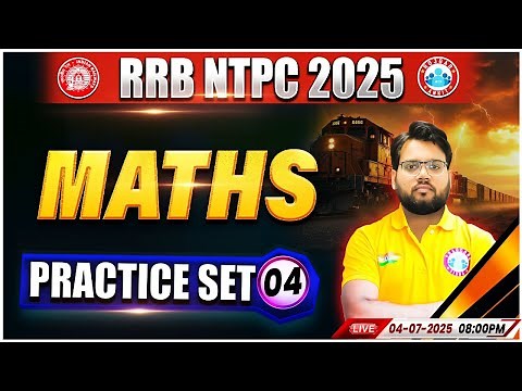 RRB NTPC Maths Classes 2025 | NTPC Maths Practice Set #04 | NTPC Maths MCQs