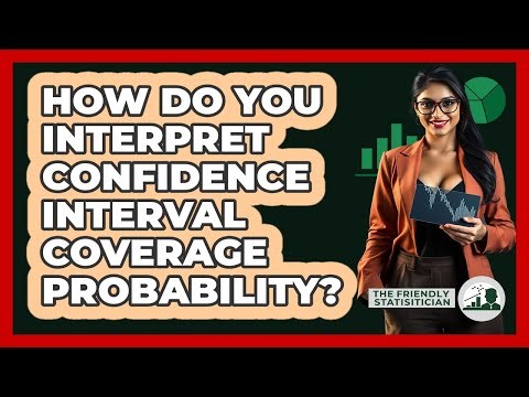 How Do You Interpret Confidence Interval Coverage Probability? - The Friendly Statistician