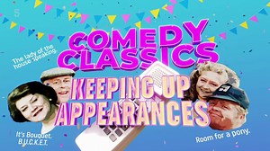 Keeping Up Appearances: Celebrating 30 Years of Laughter