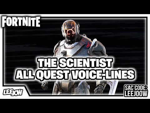 Fortnite - The Scientist | All Quest Voice-lines (Season Quest)
