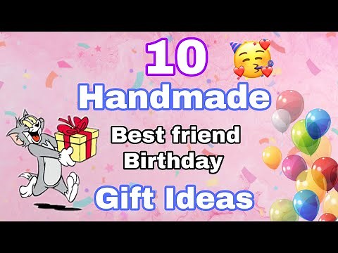 Top 10 Best Friend Birthday Gift Ideas 🎉 | Easy & Affordable DIY Presents!