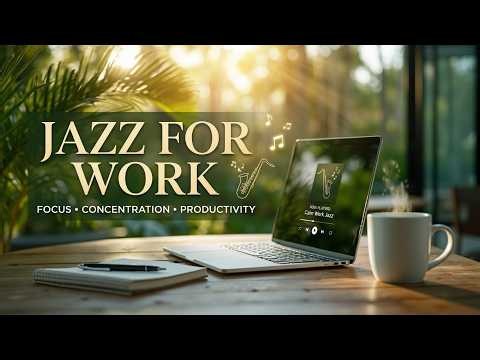 Smooth Jazz for Work & Study | Focus Music for Concentration & Deep Work Vibes