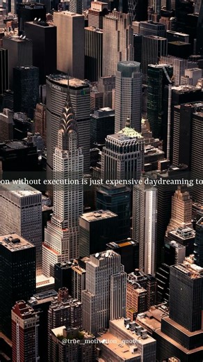 Vision without execution is just expensive daydreaming.