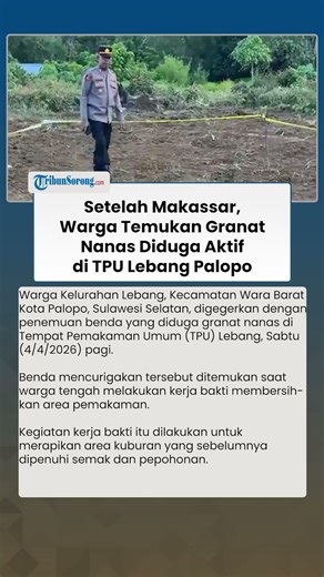 Setelah Makassar, Warga Temukan Granat Nanas Diduga Aktif di TPU Lebang Palopo