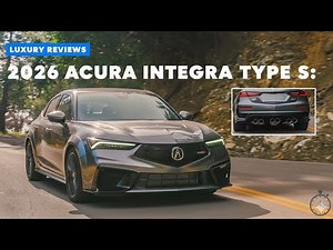 2026 Acura Integra Type S Review – The Ultimate Daily-Driven Performance Machine!