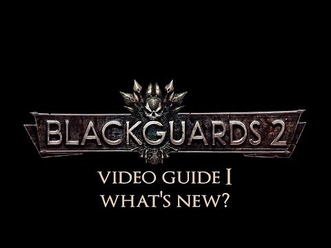 Blackguards 2 - Video Guide 1