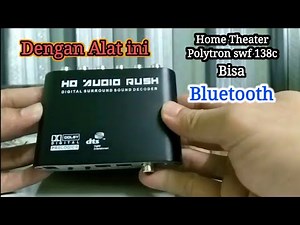 Wow !! Home theater 5.1 bisa bluetooth dengan dts HD audio decoder rush