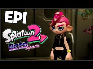 Splatoon 2 Octo Expansion Part 1 Agent 8