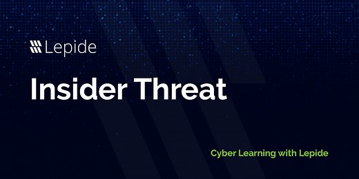 What is an Insider Threat? Types, Common Indicators and Examples