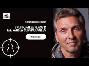 Ole Dammegard - Trump, False Flags & The War on Consciousness