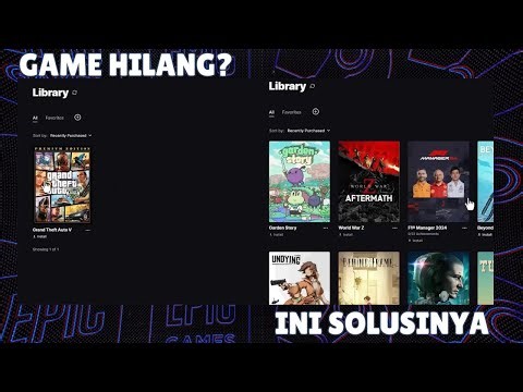 Cara Mengatasi Game yang HILANG di LIBRARY EPIC GAMES
