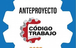 Disponible para consulta anteproyecto de la nueva Ley del Código de Trabajo - Agenda Económica