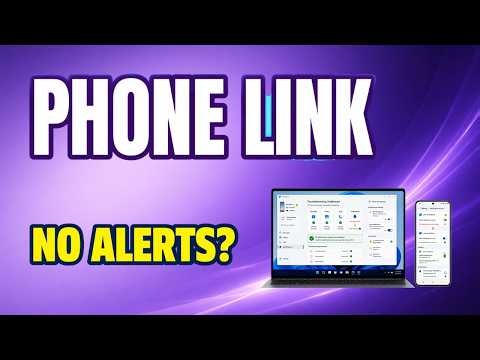 Phone Link Notifications Not Syncing? Fix Android Notification Access on Windows 11