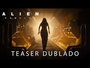 Alien- Romulus - Teaser Trailer Oficial Dublado