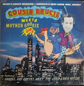 Bruce Morrow - Cousin Brucie Meets Mother Goosie