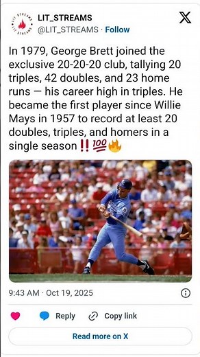 #GeorgeBrett hit 20 triples, 42 doubles & 23 HRs in 1979 — first 20-20-20 season since #WillieMays 🔥