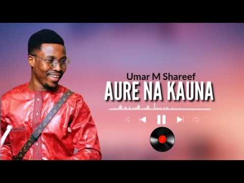 Umar m shareef _ auren kauna