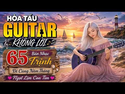 NHẠC PHÒNG TRÀ KHÔNG LỜI 2026 – Guitar Thư Giãn Cực Hay | Nghe Là Mê, Tràn Đầy Năng Lượng