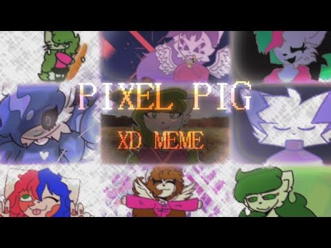 XD meme // Pixel Pig COLLAB (2023-2026) flipaclip