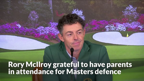 Rory McIlroy grateful to have parents in attendance for Masters defence