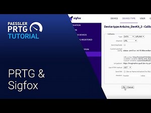 PRTG Tutorial - Sigfox Devices Monitored with PRTG