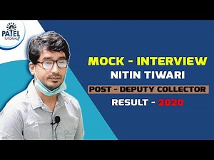 Mock Interview : Nitin Tiwari Deputy Collector CGPSC - 2020 #cgpsc2020result