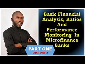 Basic Financial Analysis Ratios and Portfolio Monitoring In Microfinance Banks Lecture 2