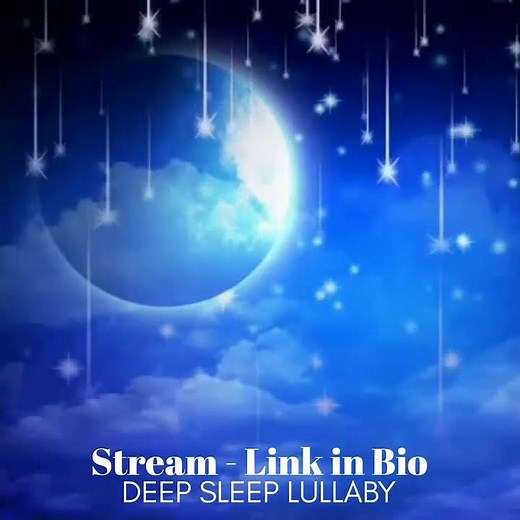 Lullaby for Babies To Go To Sleep STREAM Best Baby Lullabies 'Deep Sleep Lullaby'