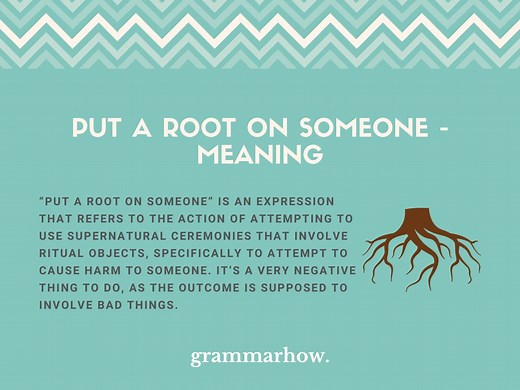 Put a Root on Someone - Meaning & Example Sentences