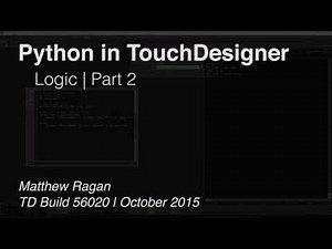 Python in TouchDesigner | Logic - Part 2 | TouchDesigner