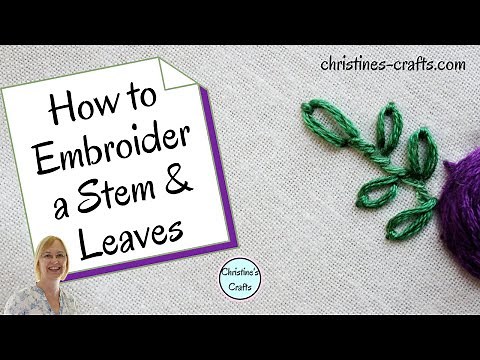 HOW TO HAND EMBROIDER STEMS AND LEAVES FOR BEGINNERS - Easy to Follow