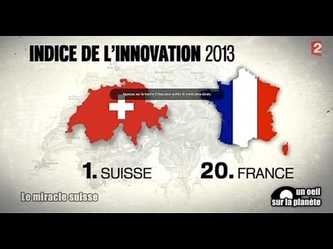 Un oeil sur la planète : Le Miracle Suisse (ou pourquoi la Suisse domine la France)