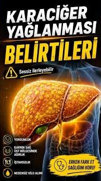 Karaciğer Yağlanmasının Belirtileri Nelerdir? | Sessiz İlerleyebilir! #sağlık