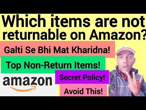 Which items are not returnable on Amazon? | Amazon Non Returnable Items Kya Hote Hain?