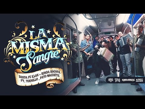 Santa Fe Klan, Ronda Bogotá ft. Tornillo, Pato Machete - La Misma Sangre (Video Oficial)