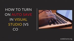 Turn on Auto Save file in Visual Studio Code (VS Code)