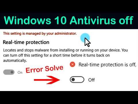 How to Turn Off Real-Time Protection in Windows 10 (Fix: Managed by Administrator Issue)