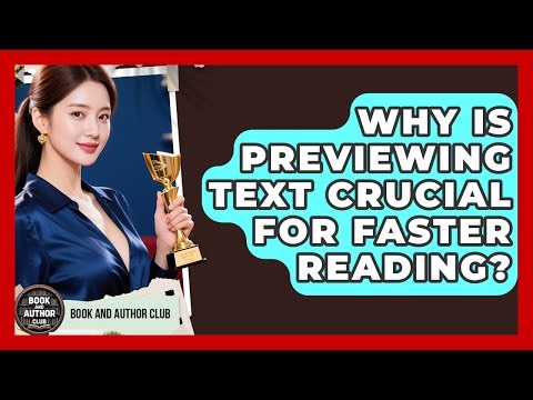 Why Is Previewing Text Crucial For Faster Reading? - Book and Author Club