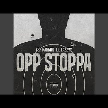 Opp Stoppa (feat. Lil Eazzyy)