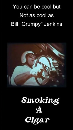 Legendary Drag Racer Bill Jenkins – Smoking Cigar-Pedal to the Floor