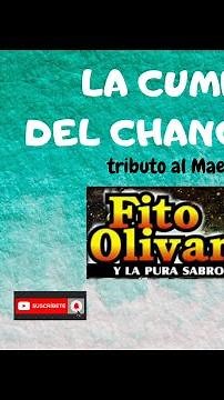 La Cumbia del Changuito, Fito Olivares... Cumbia tradicional