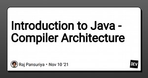 Introduction to Java - Compiler Architecture