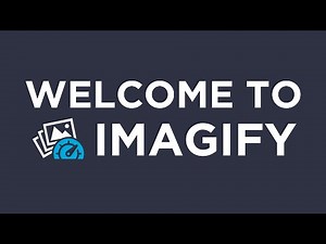 Welcome to Imagify!