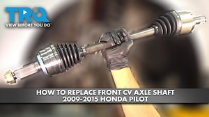 How to Replace Front CV Axle Shaft 2009-2015 Honda Pilot