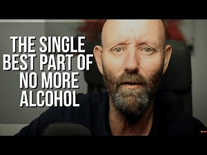 The Single Best Part of Stopping Drinking Alcohol