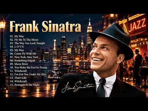 Frank Sinatra - Best Jazz Singer Of All Time || Full Album Playlist 2026