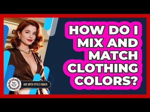 How Do I Mix And Match Clothing Colors?