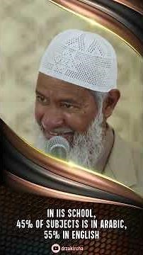 In IIS School, 45% of Subjects is in Arabic; 55% in English - Dr Zakir Naik